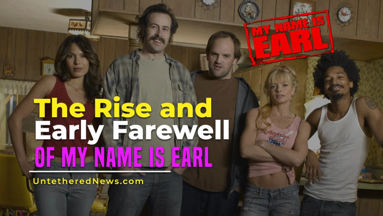 The Rise and Early Farewell of My Name is Earl