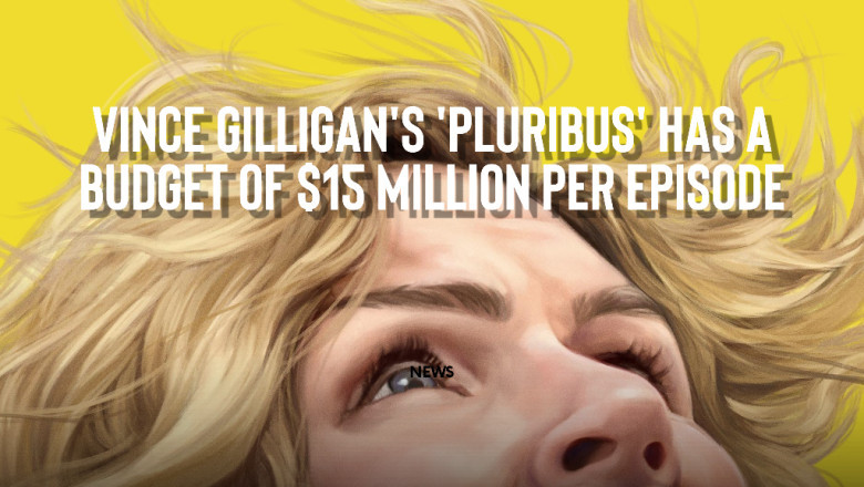 Vince Gilligan's 'Pluribus' has a budget of $15 million per episode